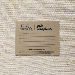 Fringe Supply Co. gift certificate (digital version)